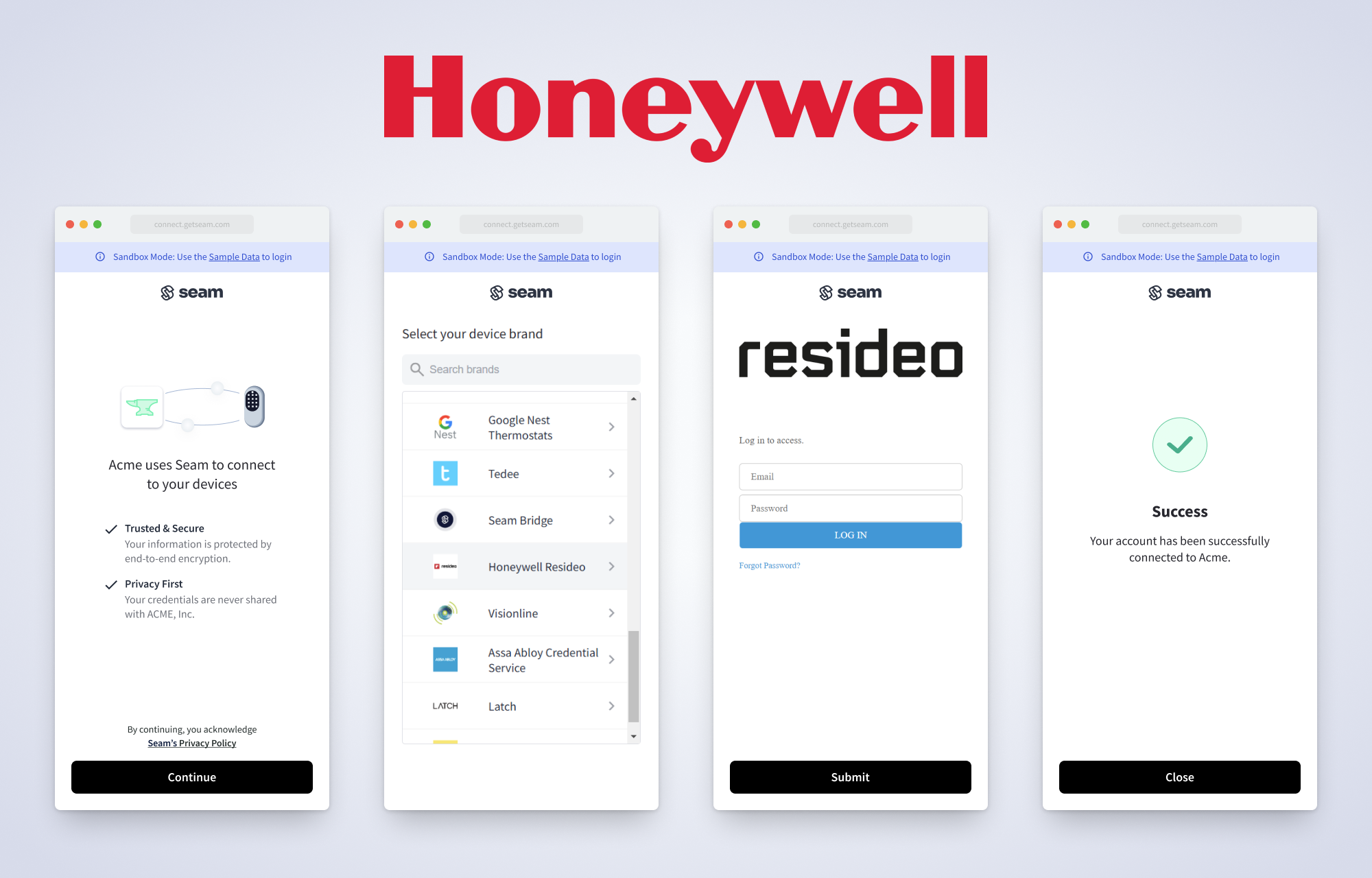 Use the Seam Connect Webview authorization flow to connect a Honeywell Resideo account with Seam. This flow varies slightly based on the device manufacturer.