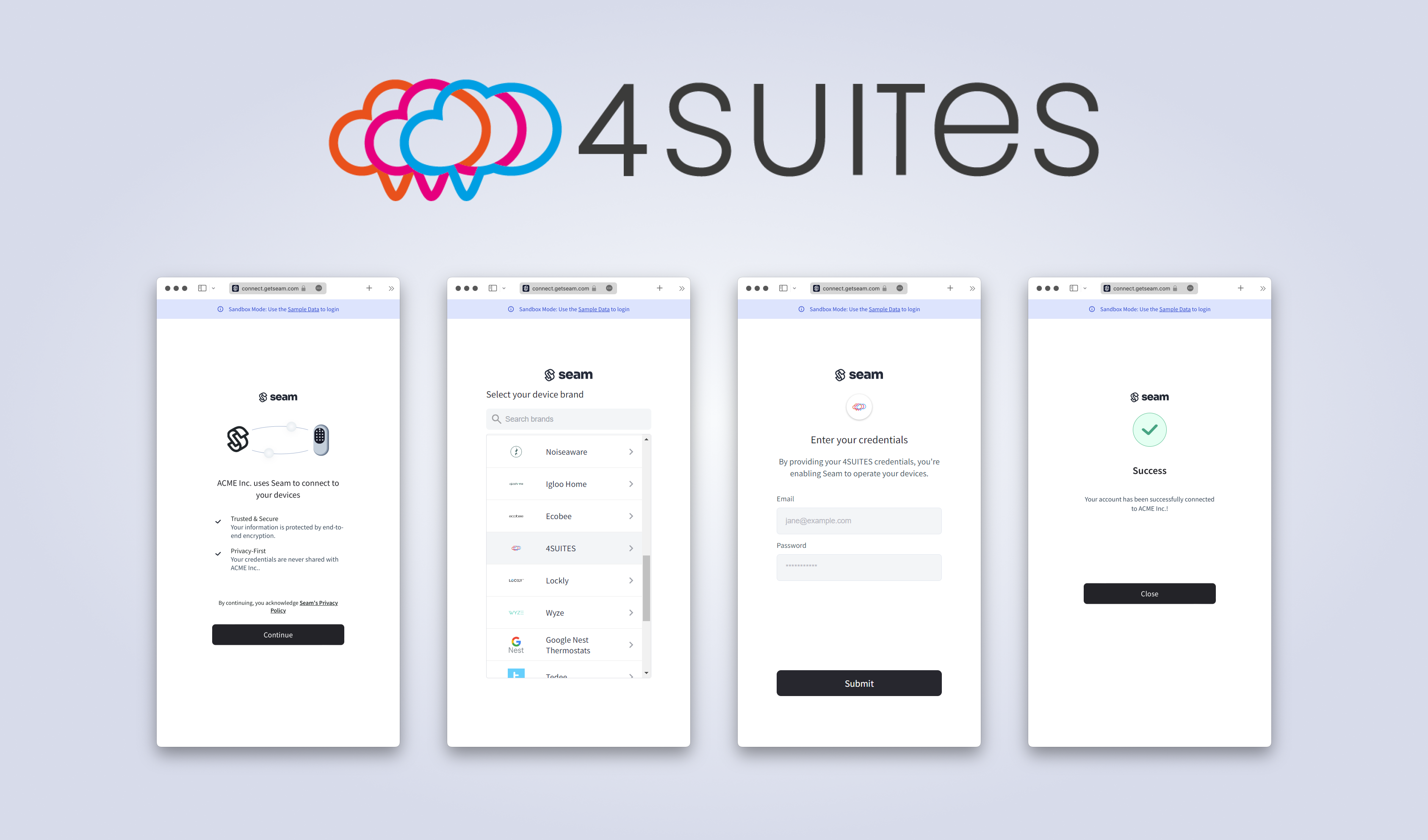 Use the Seam Connect Webview authorization flow to connect a 4SUITES account with Seam. This flow varies slightly based on the device manufacturer.